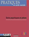 Pratiques en santé mentale n°4 année 2018.  Soins psychiques en prison